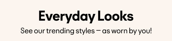 everyday looks