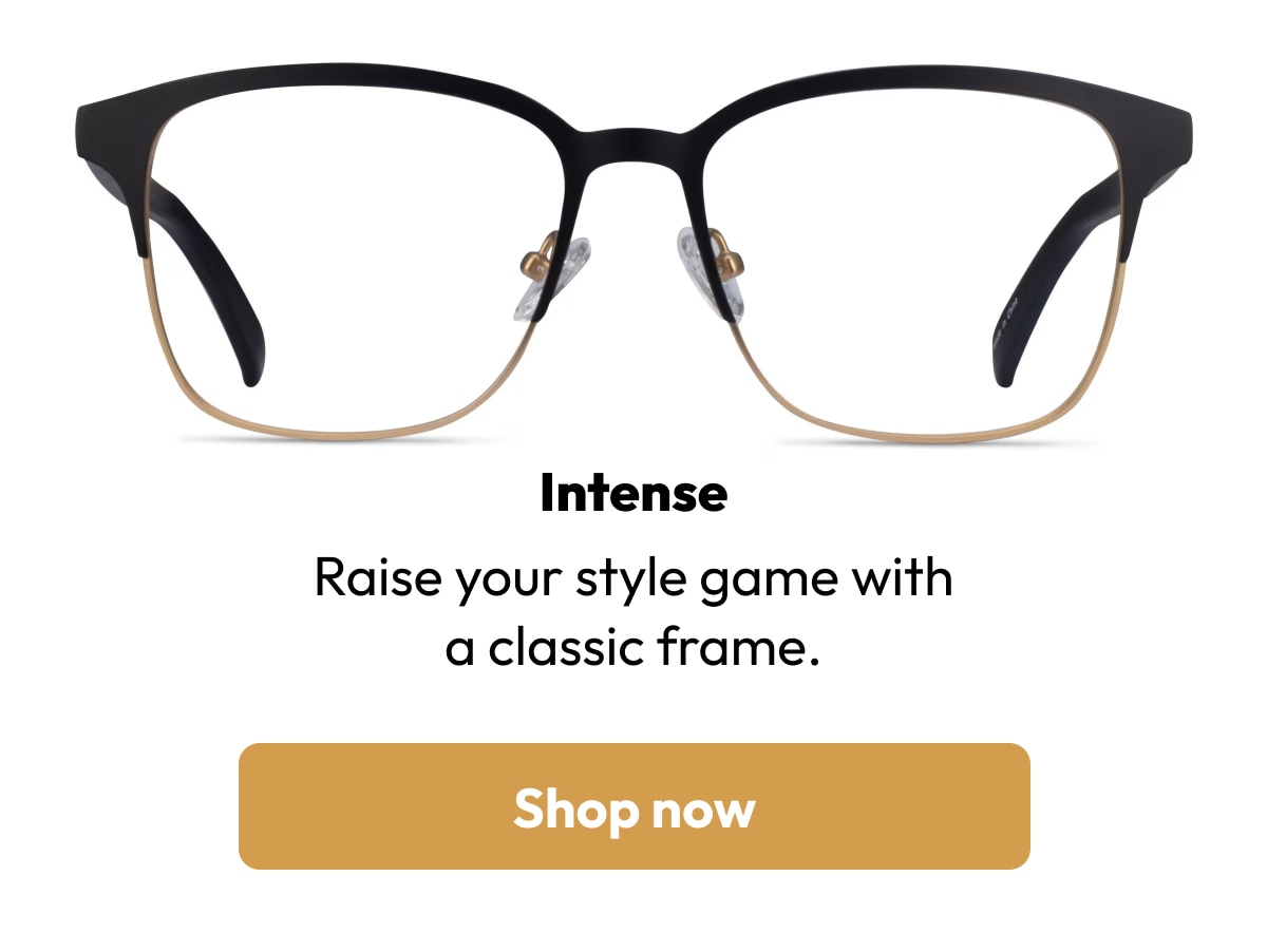 intense