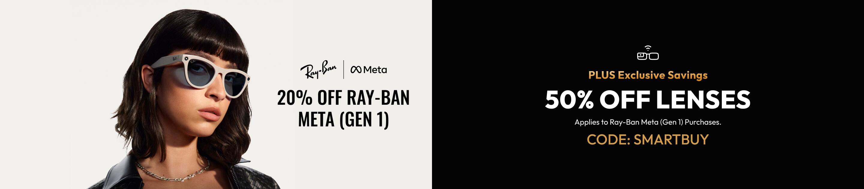 20% off Ray-Ban Meta (Gen 1) + 50% off Lenses