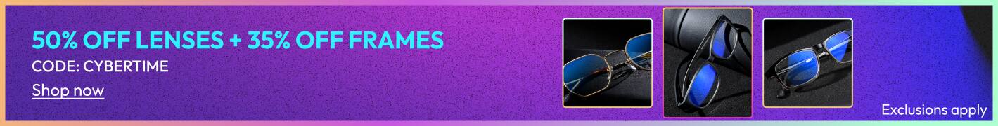 50% Off Lenses + 35% Off Frames
