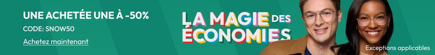 UNE ACHETÉE UNE À -50% USE CODE: SNOW50 Achetez maintenant LA MAGIE des ÉCONOMIES Exceptions applicables