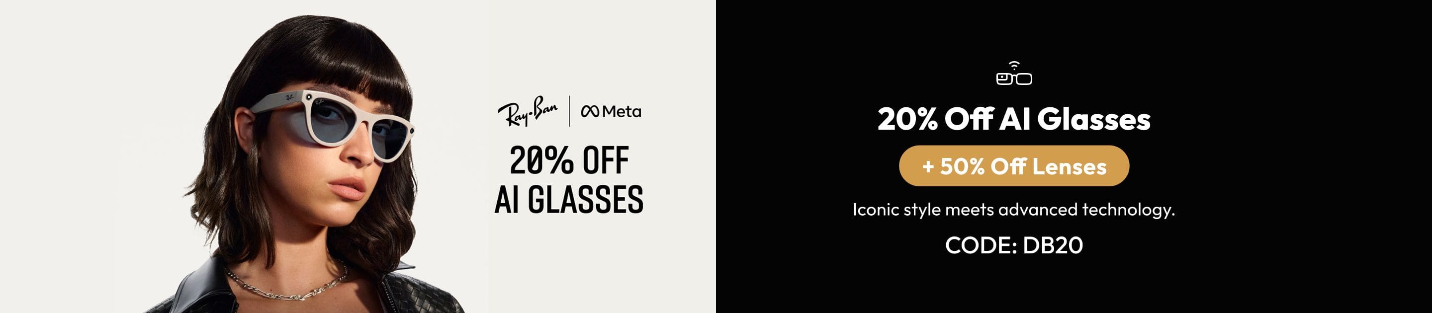 20% off Ray-Ban Meta frames + 50% off Lenses