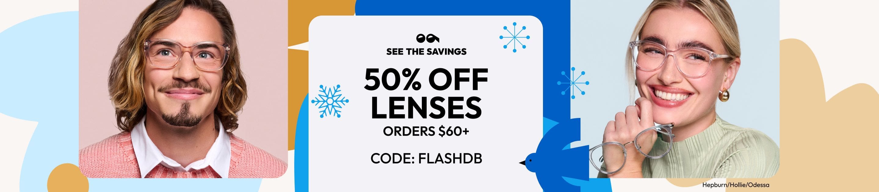 50% OFF Lenses ORDERS $60+