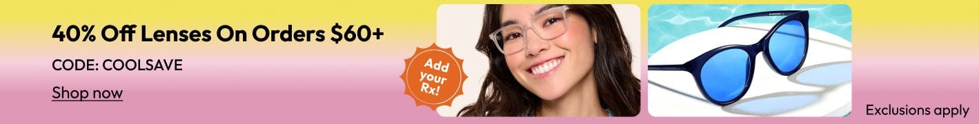 40% Off Lenses On Orders $60+