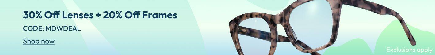 30% Off Lenses + 20% Off Frames