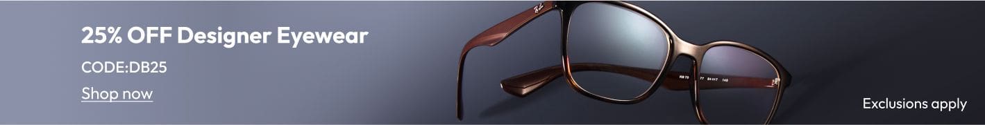 25% OFF Designer Eyewear