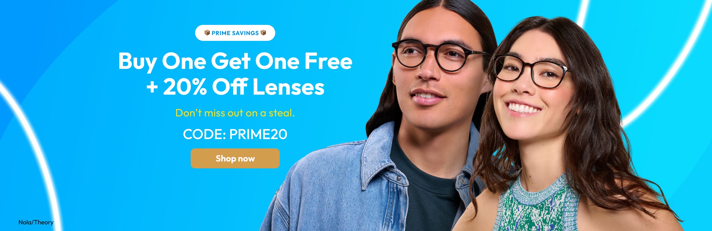 Buy One Get One Free + 20% Off Lenses    