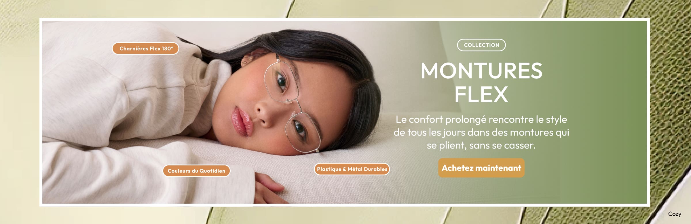 Le confort prolongé rencontre le style de tous les jours dans des montures qui se plient, sans se casser.