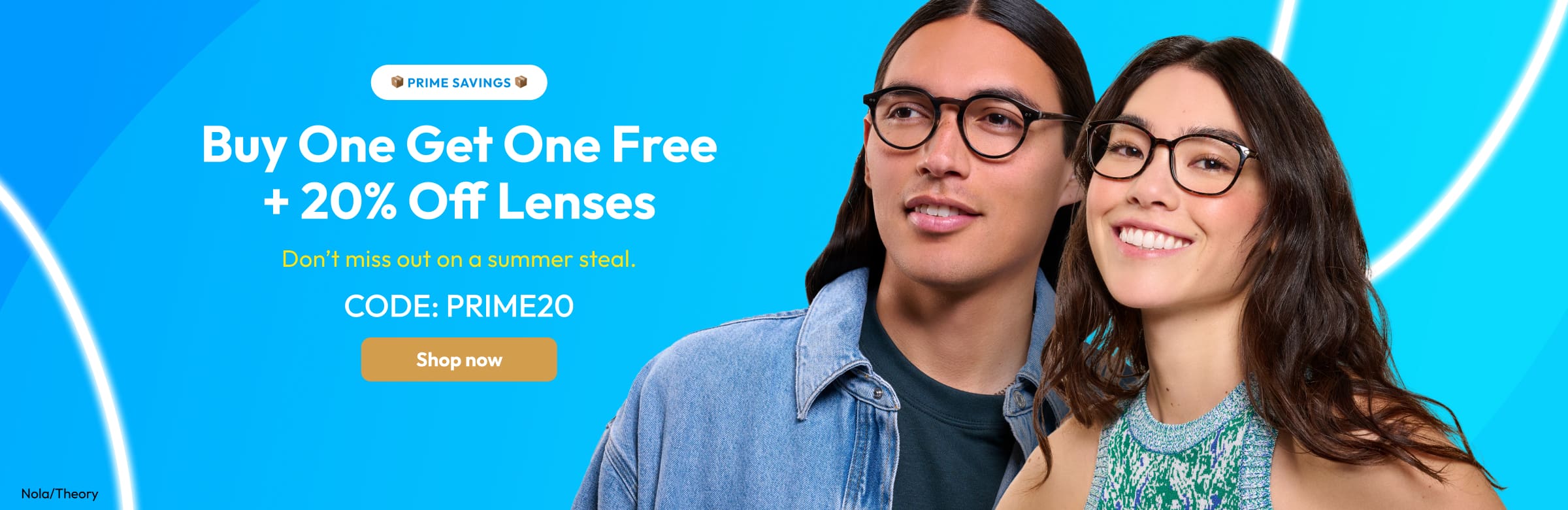 Buy One Get One Free + 20% Off Lenses    