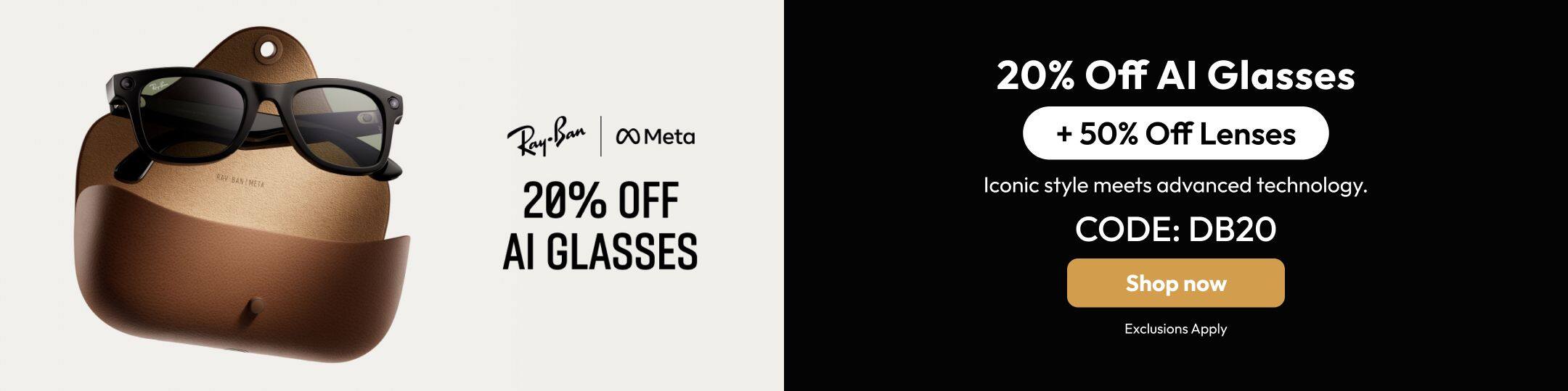20% off Ray-Ban Meta frames + 50% off Lenses