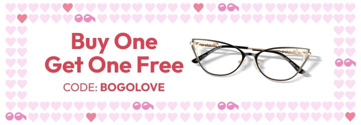 Buy One Get One Free Meet your eyewear match with two new looks! Code: BOGOLOVE