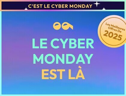 LE CYBER MONDAY EST LÀ