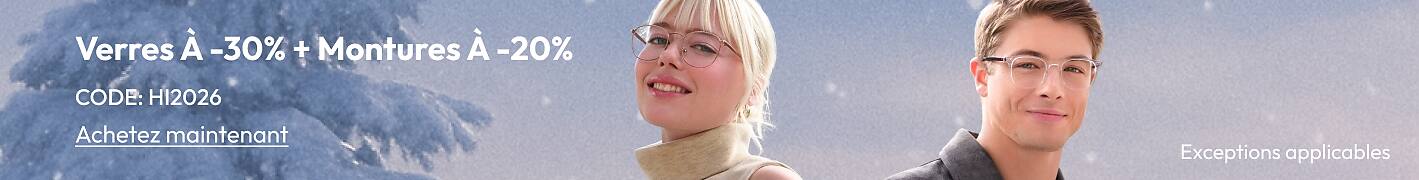 Verres À -30% + Montures À -20% CODE: HI2026